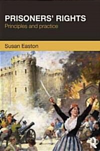 Prisoners Rights : Principles and Practice (Paperback)