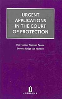 Urgent Applications in the Court of Protection (Paperback)