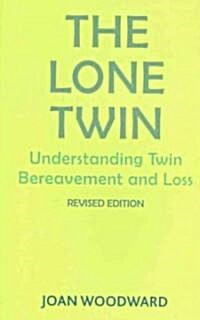 The Lone Twin : Understanding Twin Bereavement and Loss (Paperback, 2 Revised edition)