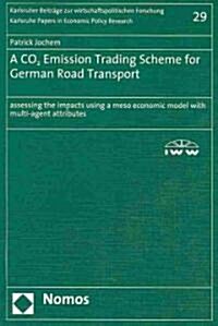 A CO2 Emission Trading Scheme for German Road Transport (Paperback)