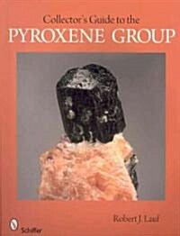 Collectors Guide to the Pyroxene Group (Paperback)