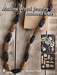 Making Wood Jewelry: Southwest Style (Paperback)