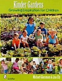 Kinder Gardens: Growing Inspiration for Children (Paperback)