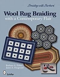Braiding with Barbara*tm: Wool Rug Braiding: With a Contemporary Flair (Paperback)
