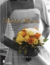 [중고] Bridal Flowers: Bouquets - Boutonni?es - Corsages (Paperback)
