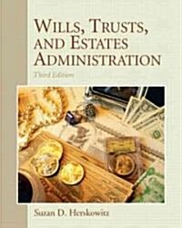 Wills, Trusts, and Estates Administration (Paperback, 3rd)