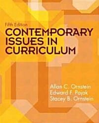 Contemporary Issues in Curriculum (Paperback, 5th)