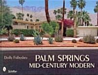 Palm Springs Mid-Century Modern (Hardcover)