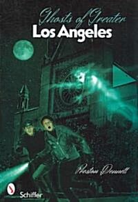 Ghosts of Greater Los Angeles (Paperback)