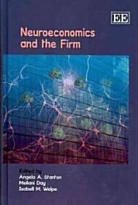 Neuroeconomics and the Firm (Hardcover)