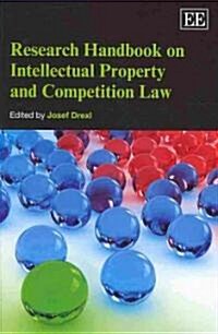 Research Handbook on Intellectual Property and Competition Law (Paperback)