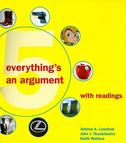 Everythings an Argument With Readings 5th Ed + Chapter 28 (Hardcover, PCK)