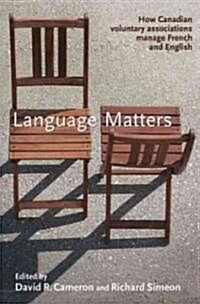 Language Matters: How Canadian Voluntary Associations Manage French and English (Paperback)