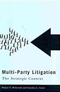 Multi-Party Litigation: The Strategic Context (Paperback)