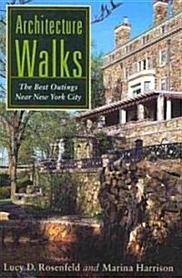 Architecture Walks: The Best Outings Near New York City (Paperback)