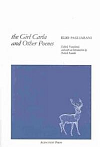 The Girl Carla and Other Poems (Paperback, Bilingual)