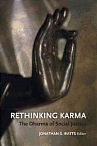 Rethinking Karma: The Dharma of Social Justice (Paperback)