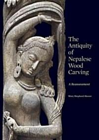 The Antiquity of Nepalese Wood Carving (Hardcover)