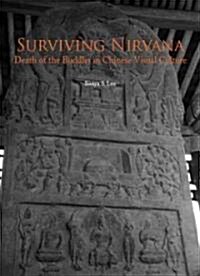 Surviving Nirvana: Death of the Buddha in Chinese Visual Culture (Hardcover)