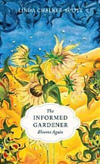 The Informed Gardener Blooms Again (Paperback)