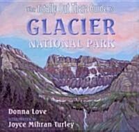 The Totally Out There Guide to Glacier National Park (Paperback)