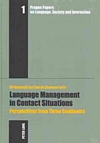Language Management in Contact Situations: Perspective from Three Continents (Hardcover)