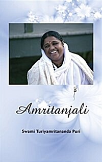 Amritanjali: A Spiritual Seekers Outpouring of Love (Hardcover)