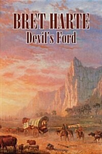 Devils Ford by Bret Harte, Fiction, Westerns, Historical (Paperback)