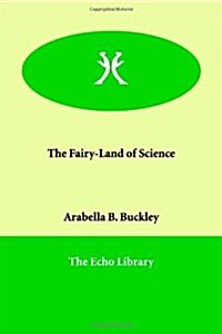 The Fairy-Land of Science (Paperback)