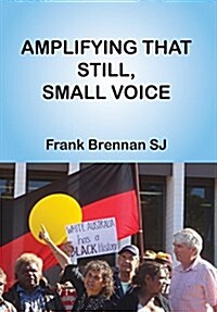 Amplifying That Still, Small Voice: A Collection of Essays (Hardcover)