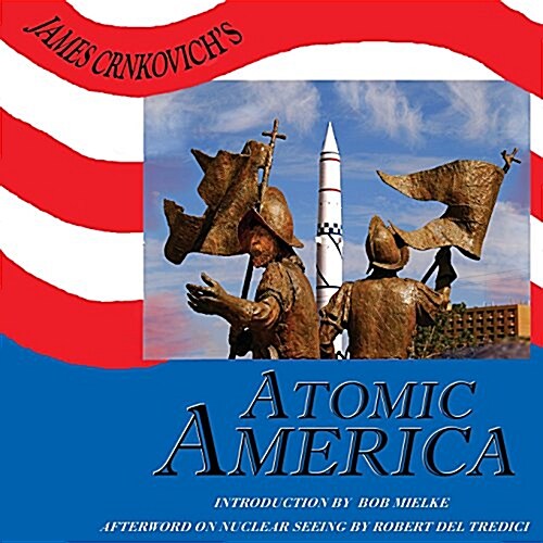 James Crnkovichs Atomic America (Paperback)