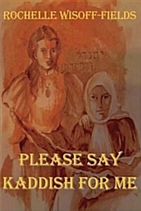 Please Say Kaddish for Me (Paperback)