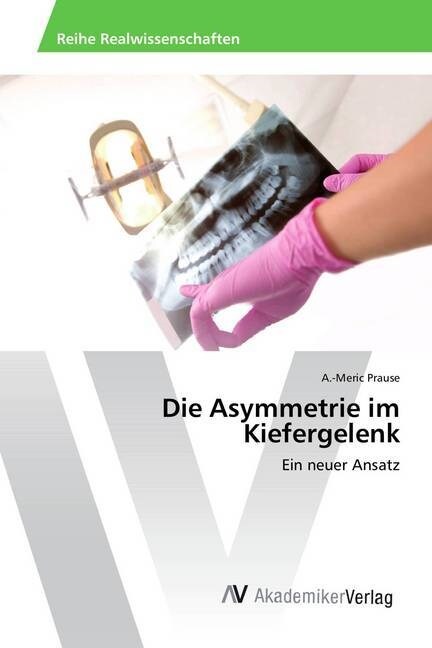 Die Asymmetrie Im Kiefergelenk (Paperback)