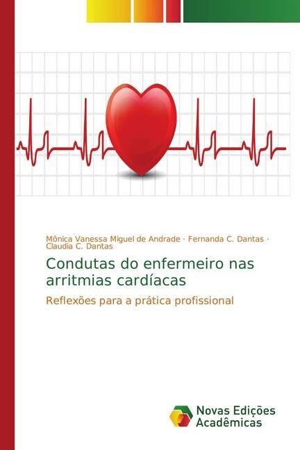 Condutas do enfermeiro nas arritmias card?cas (Paperback)