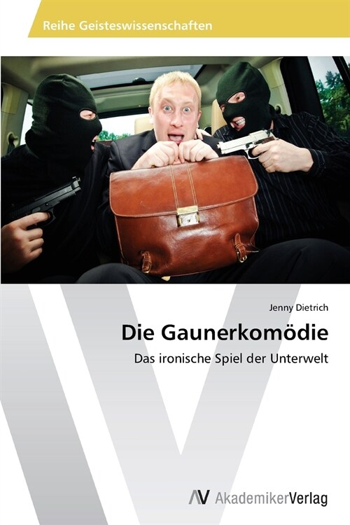 Die Gaunerkom?ie (Paperback)