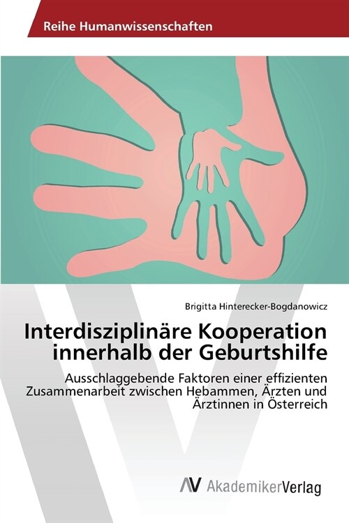 Interdisziplin?e Kooperation innerhalb der Geburtshilfe (Paperback)