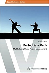 Perfect Is a Verb (Paperback)