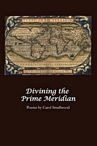Divining the Prime Meridian (Paperback)