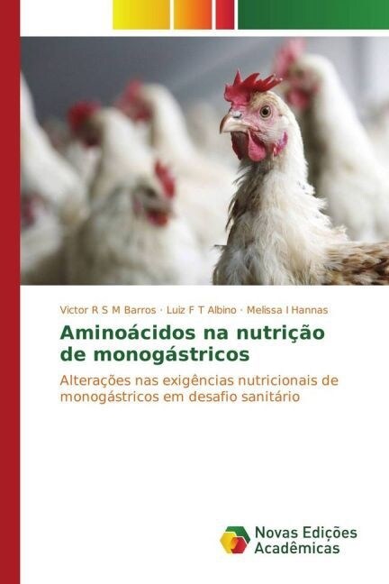 Amino?idos na nutri豫o de monog?tricos (Paperback)