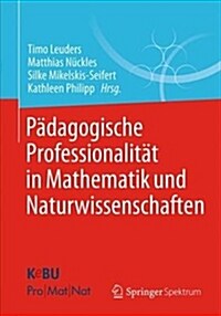 P?agogische Professionalit? in Mathematik Und Naturwissenschaften (Paperback, 1. Aufl. 2019)