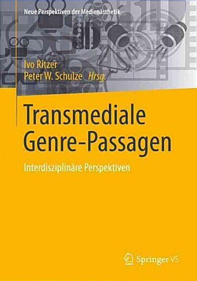 Transmediale Genre-Passagen: Interdisziplin?e Perspektiven (Paperback, 1. Aufl. 2015)