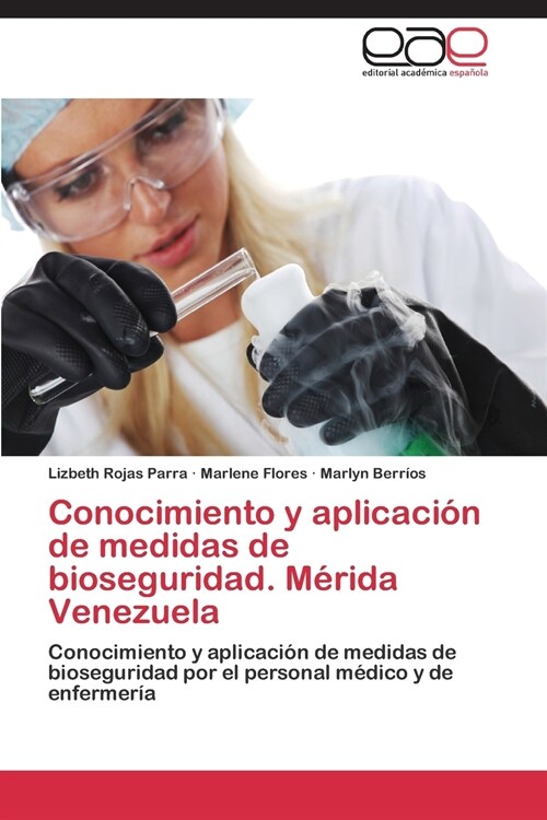 Conocimiento y aplicaci? de medidas de bioseguridad. M?ida Venezuela (Paperback)