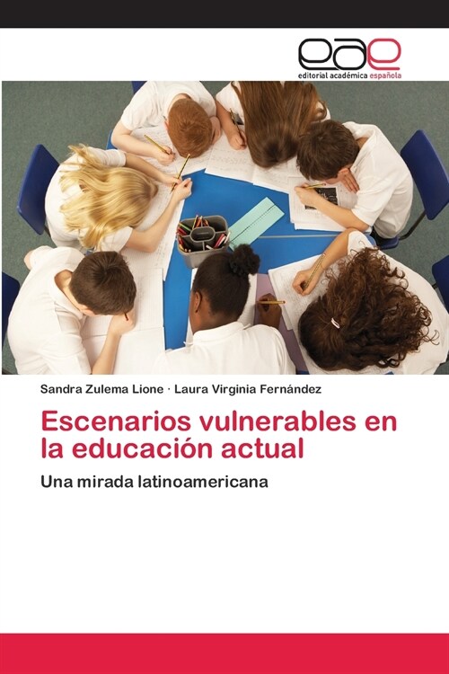 Escenarios vulnerables en la educaci? actual (Paperback)
