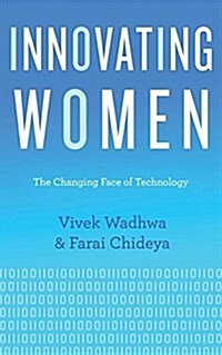 Innovating Women: The Changing Face of Technology (Paperback)