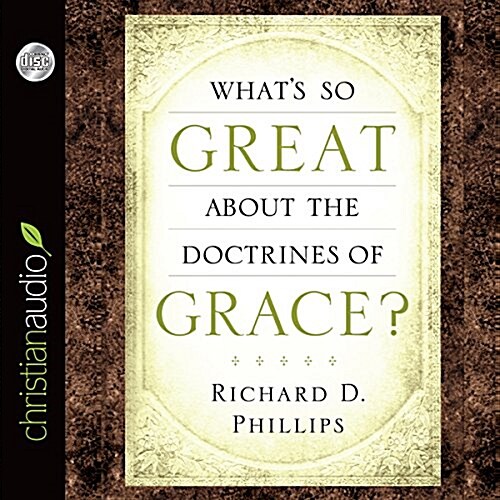 Whats So Great about the Doctrines of Grace? (Audio CD)