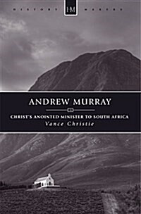 Andrew Murray : Christ’s Anointed Minister to South Africa (Paperback, Revised ed.)
