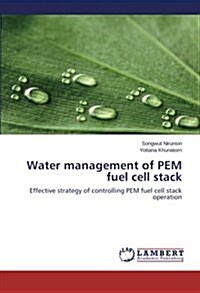 Water Management of Pem Fuel Cell Stack (Paperback)
