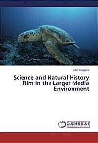 Science and Natural History Film in the Larger Media Environment (Paperback)