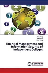 Financial Management and Information Security of Independent Colleges (Paperback)