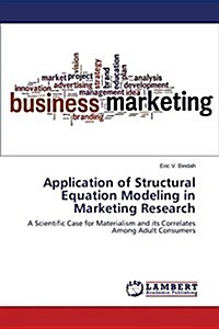 Application of Structural Equation Modeling in Marketing Research (Paperback)